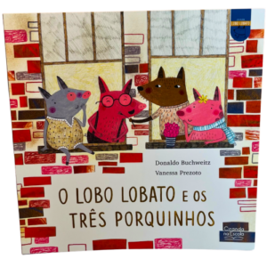 Livro: O Lobo Lobato e os Três Porquinhos