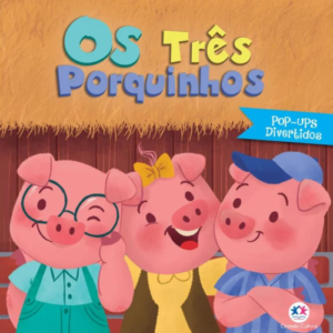 Os três porquinhos - Pop-ups divertidos