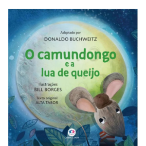 Livro: O Camundongo e a Lua de Queijo