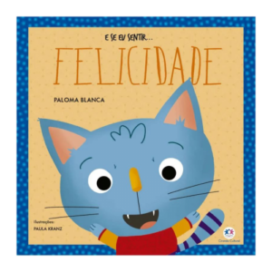 Livro: E se Eu Sentir... Felicidade