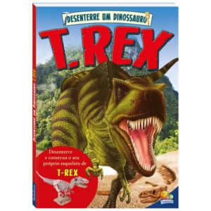 Desenterre um Dinossauro: T-Rex